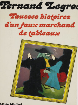 cover image of Fausses histoires d'un faux marchand de tableaux